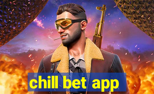 chill bet app